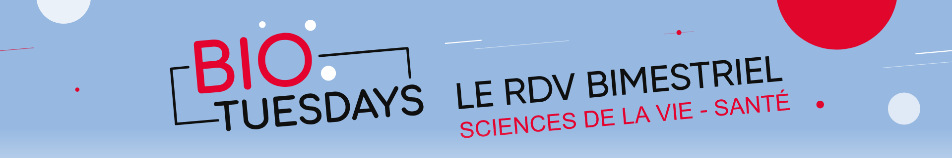 Biotuesdays : Le RDV bimestriel des sciences de la vie 
